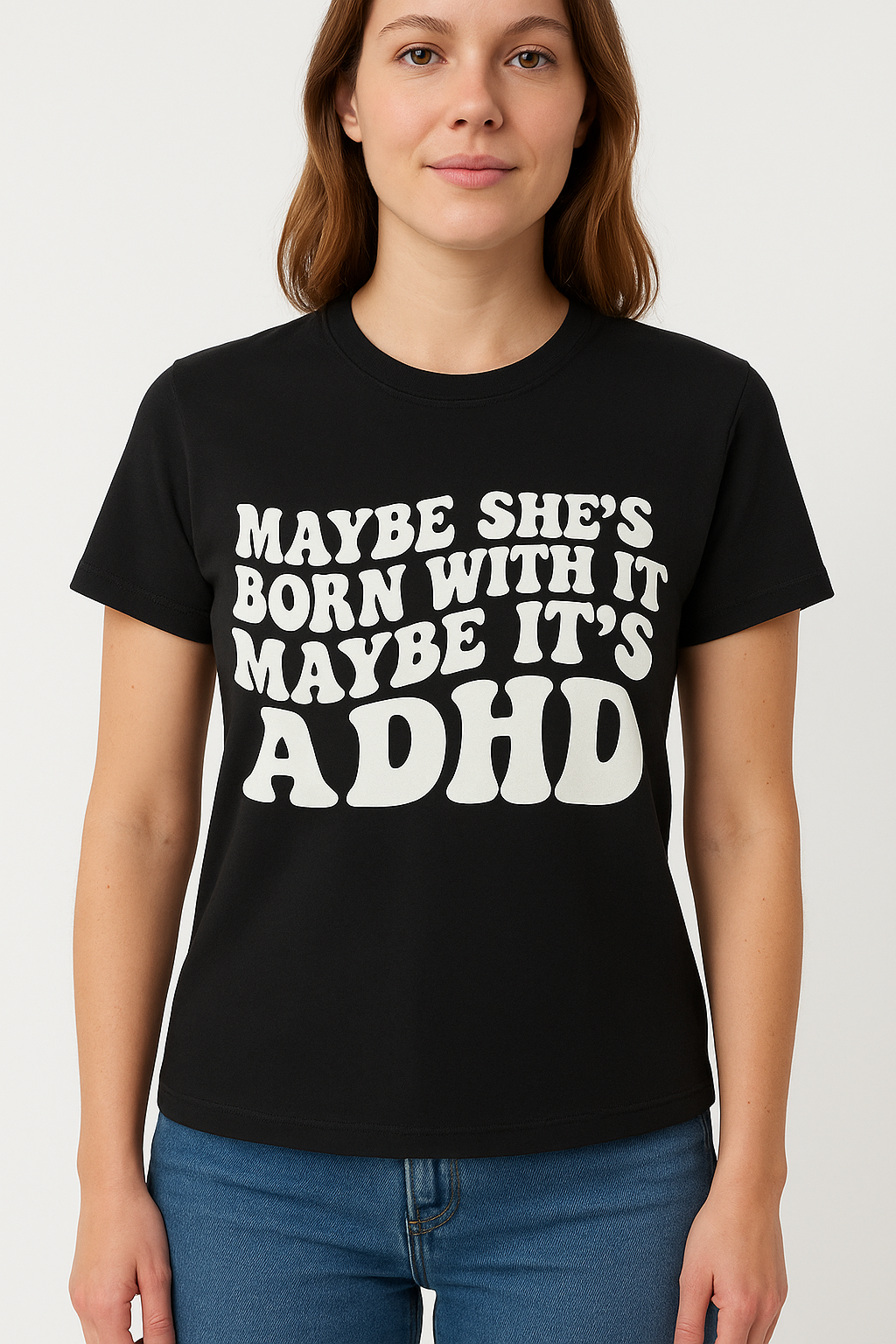 Maybe She's Born With It T-Shirt - Differences Not Disabilities