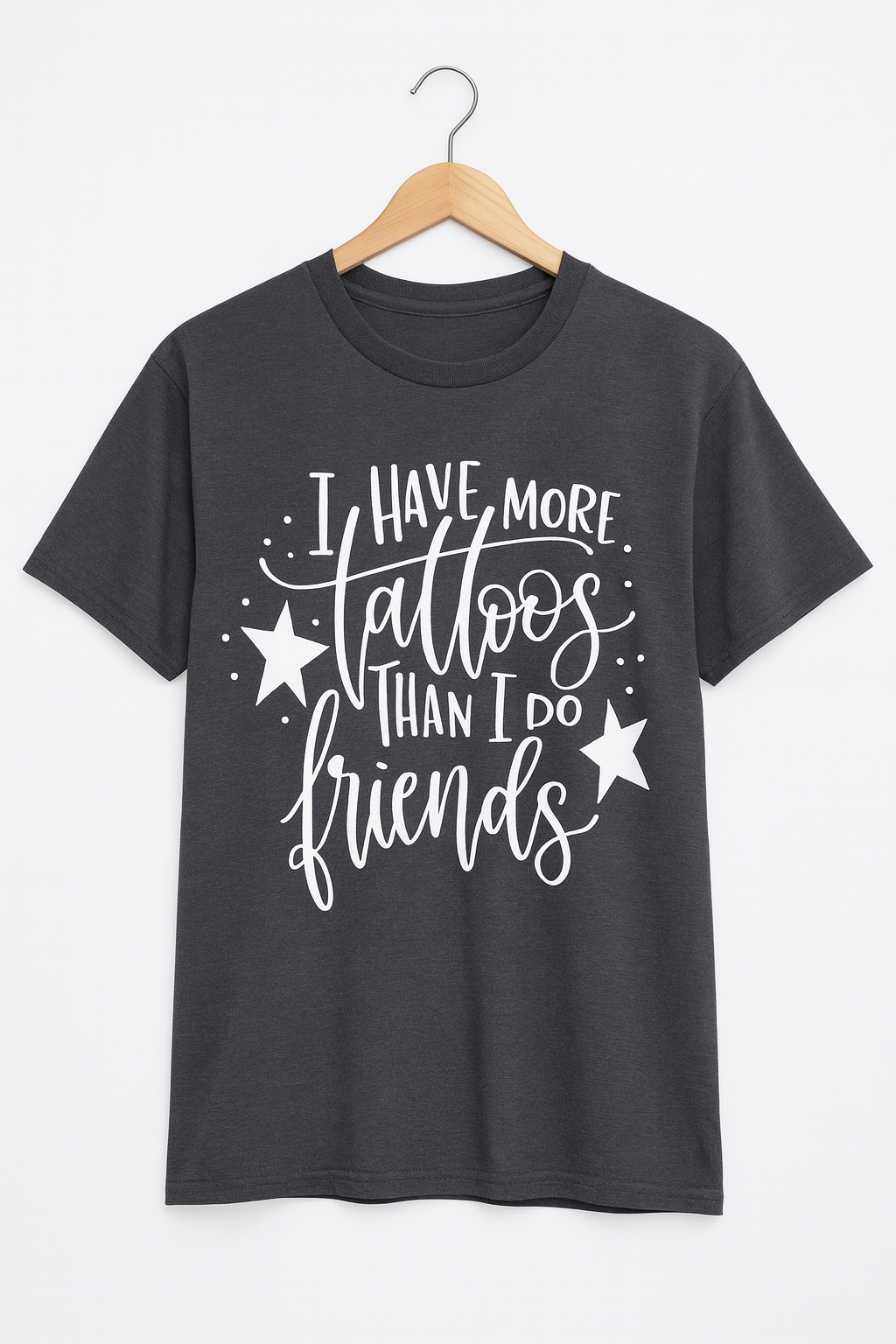 I Have More Tattoos Than I do Friends T-Shirt