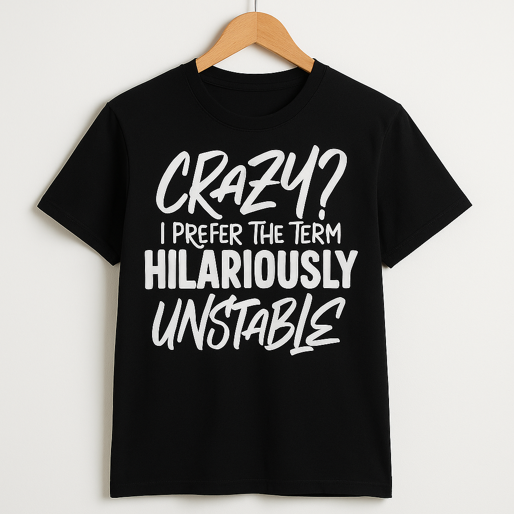 Hilariously Unstable T - shirt - Differences Not Disabilities