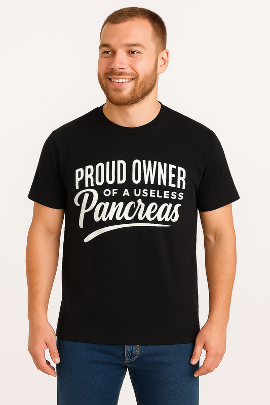 Proud Owner Of A Useless Pancreas T-Shirt - Differences Not Disabilities