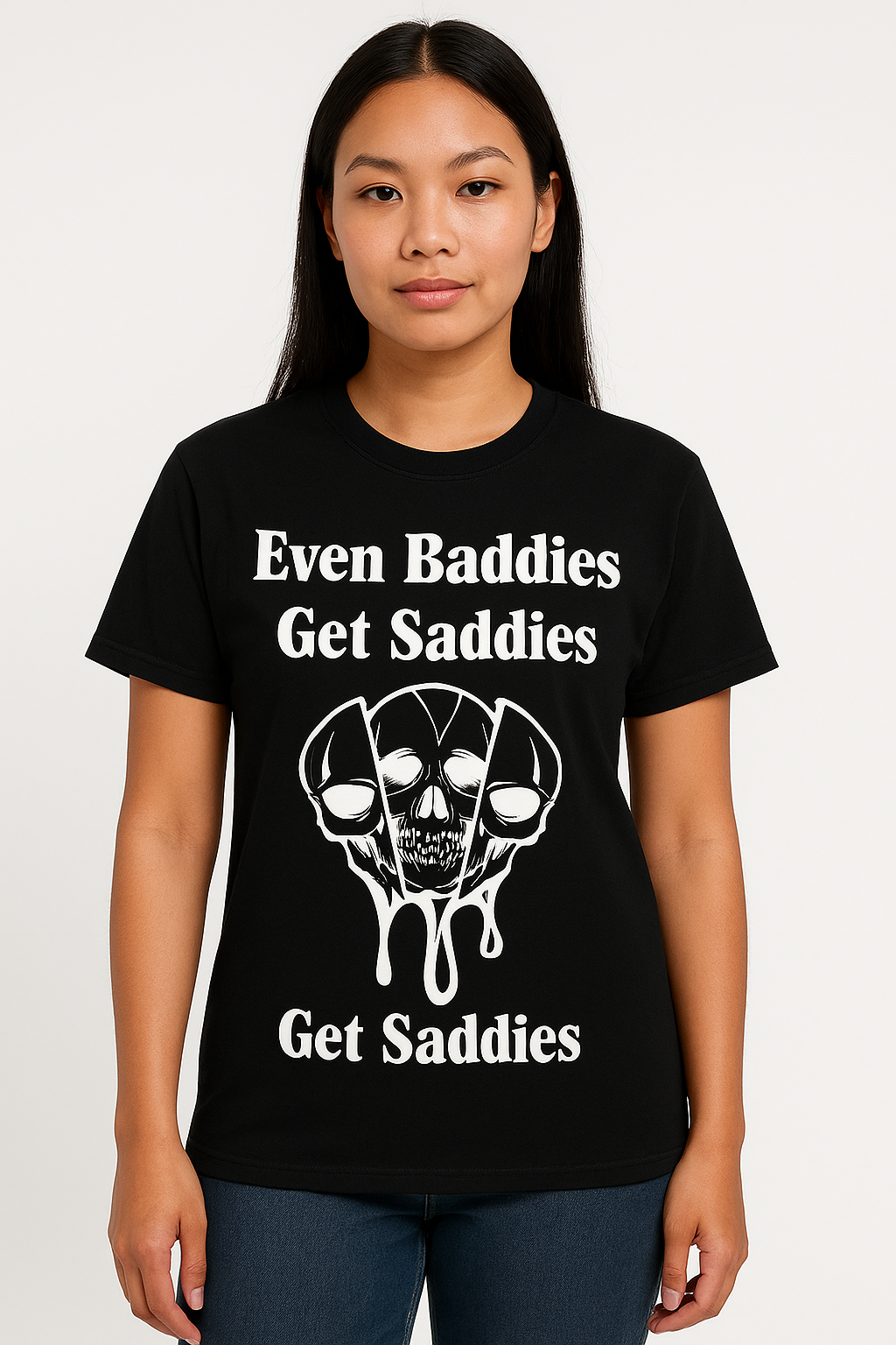 Even Baddies Get Saddies T-Shirt - Differences Not Disabilities