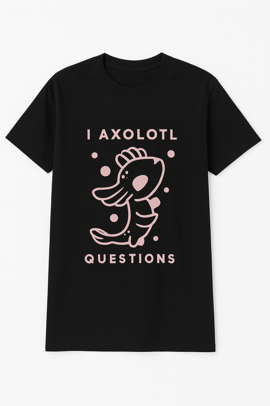 I Axylotl Questions Punny T-Shirt - Differences Not Disabilities
