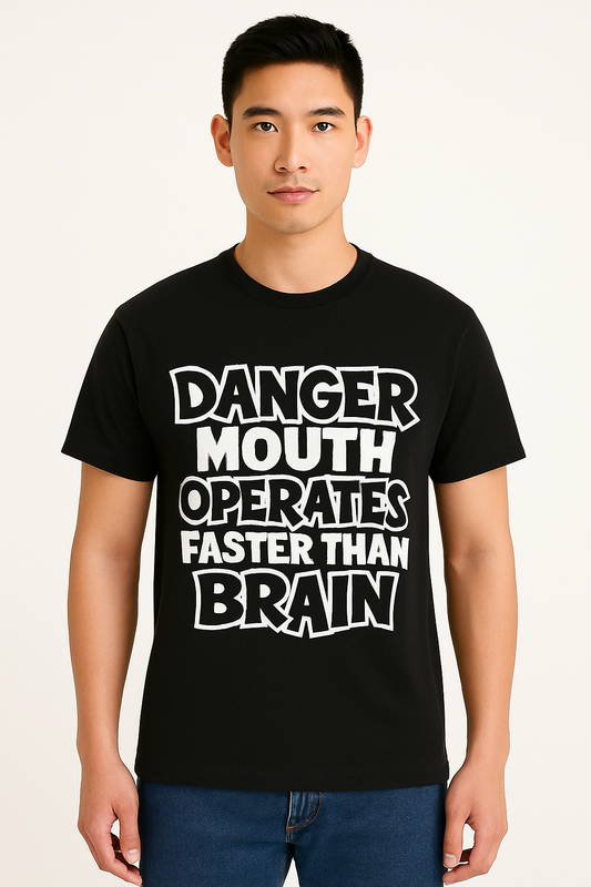 Danger Mouth Operates Faster Than Brain T-Shirt - Differences Not Disabilities