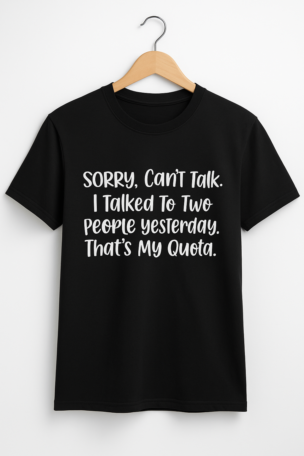 Sorry, Can't Talk T-Shirt - Differences Not Disabilities