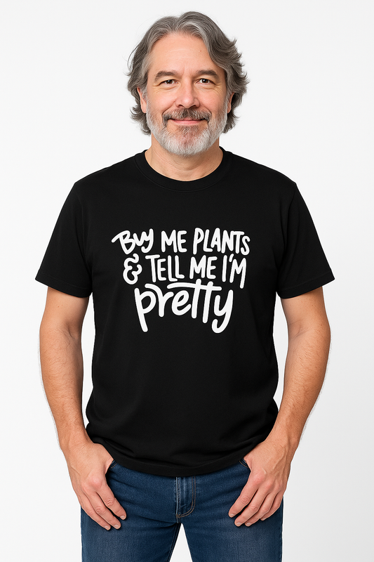 Buy Me Plants And Tell Me I'm Pretty T-Shirt - Differences Not Disabilities
