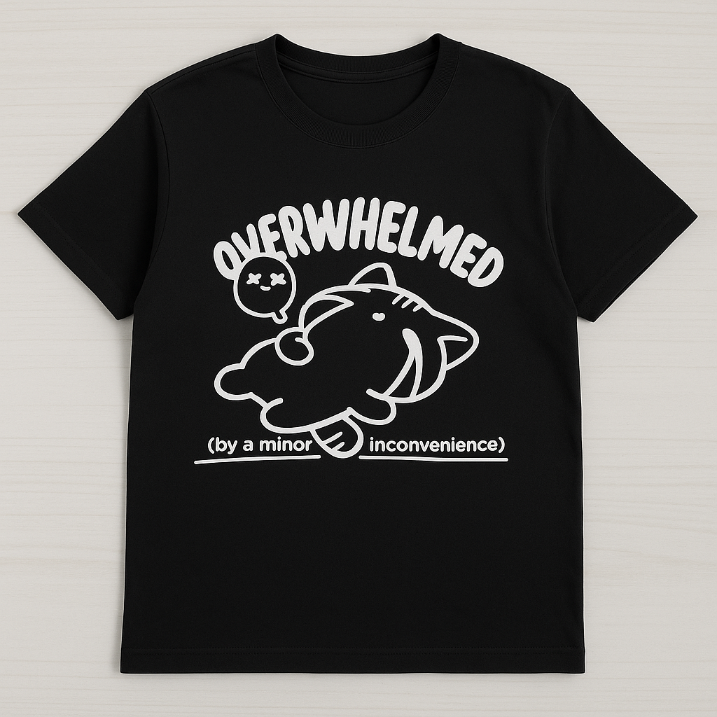 Overwhelmed (By A Minor Inconvenience) T-Shirt - Differences Not Disabilities
