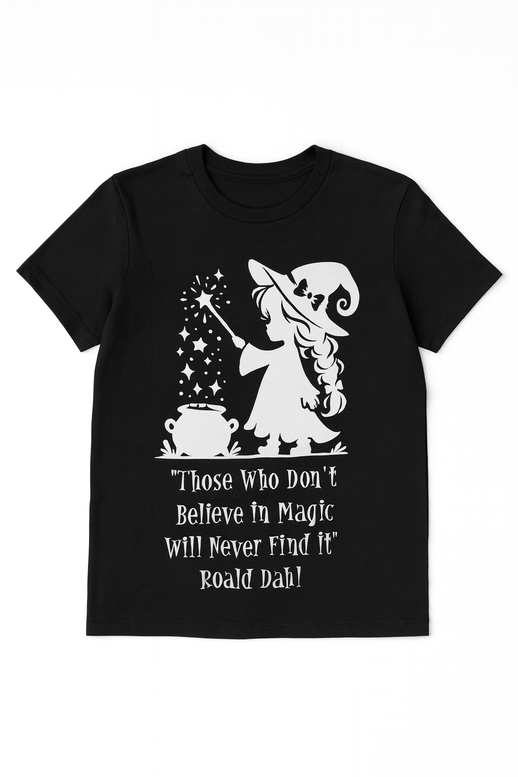 Those Who Don't Believe In Magic Will Never Find It - T Shirt - Differences Not Disabilities