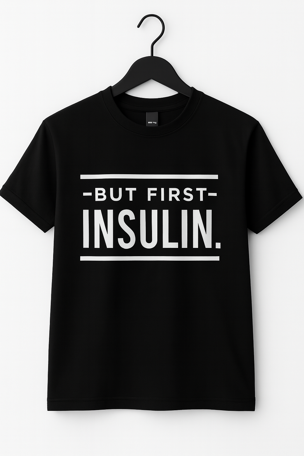 But First Insulin T-shirt - Differences Not Disabilities