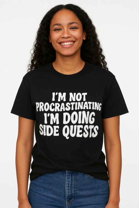I'm Not Procrastinating I'm Doing Side Quests - T - Shirt - Differences Not Disabilities