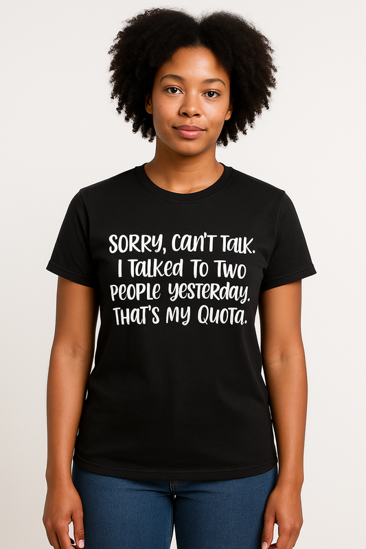 Sorry, Can't Talk T-Shirt - Differences Not Disabilities