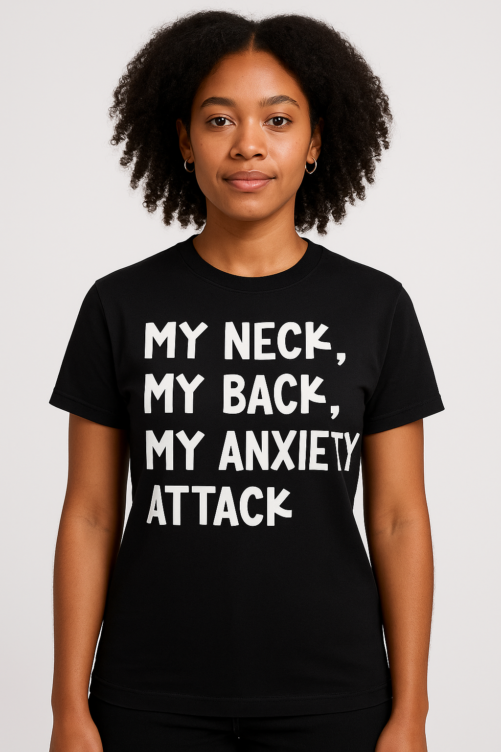 My Neck My Back My Anxiety Attack T-shirt - Differences Not Disabilities