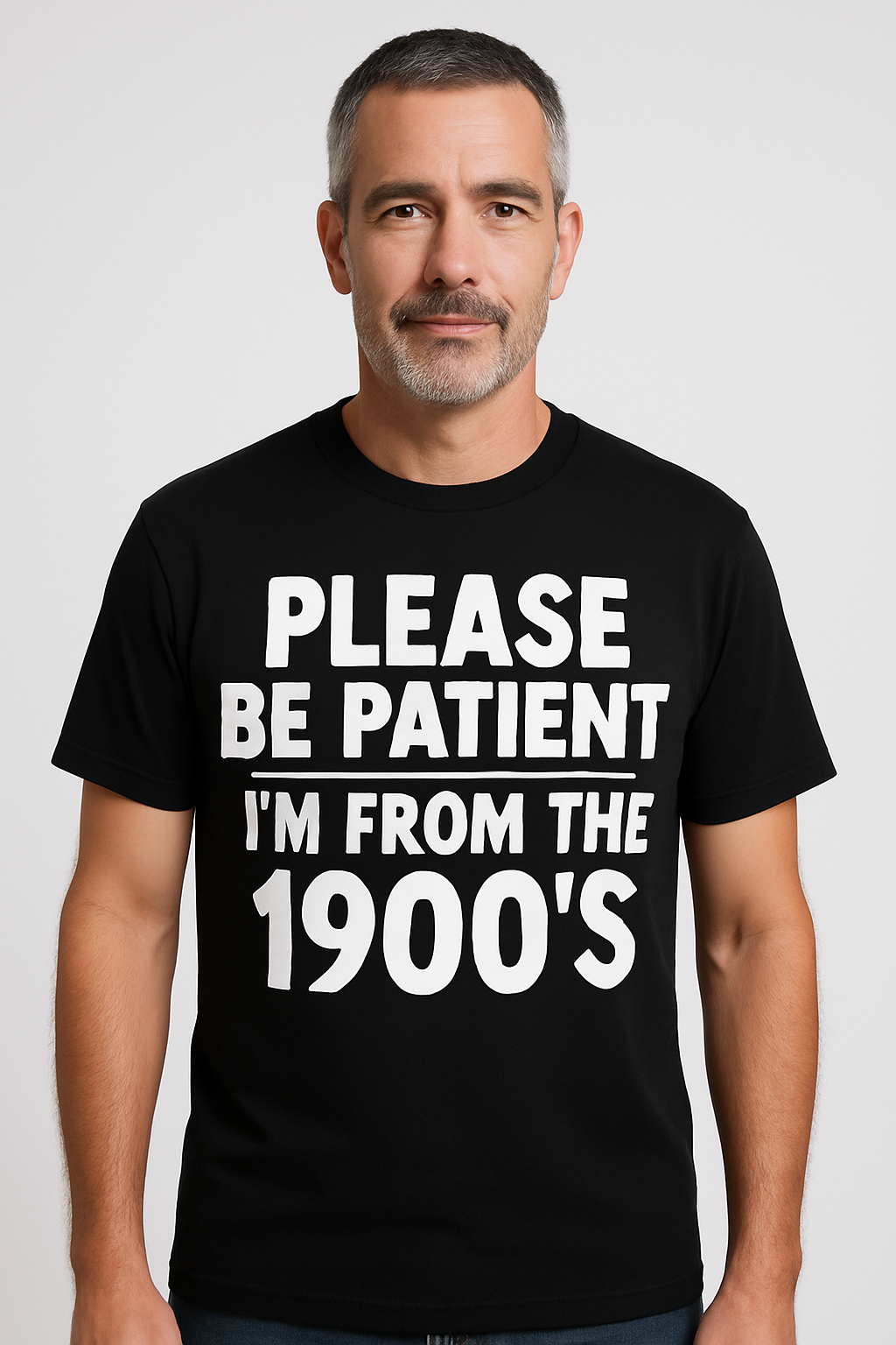 Please Be Patient With Me - I'm From The 1900s - Funny T Shirt - Differences Not Disabilities