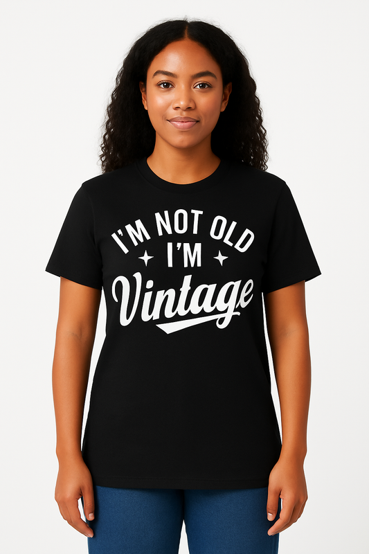 I'm Not Old I'm Vintage - T-Shirt - Differences Not Disabilities