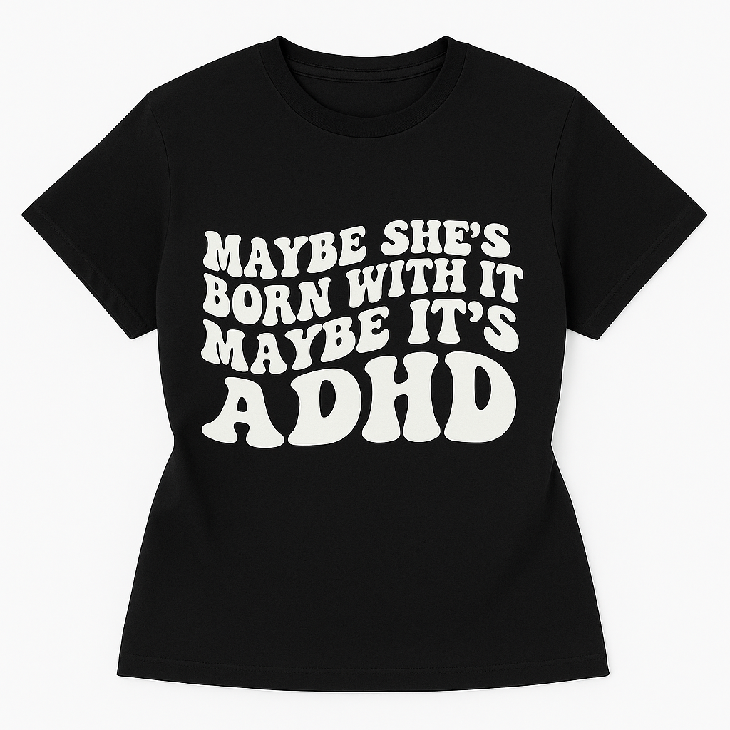 Maybe She's Born With It T-Shirt - Differences Not Disabilities