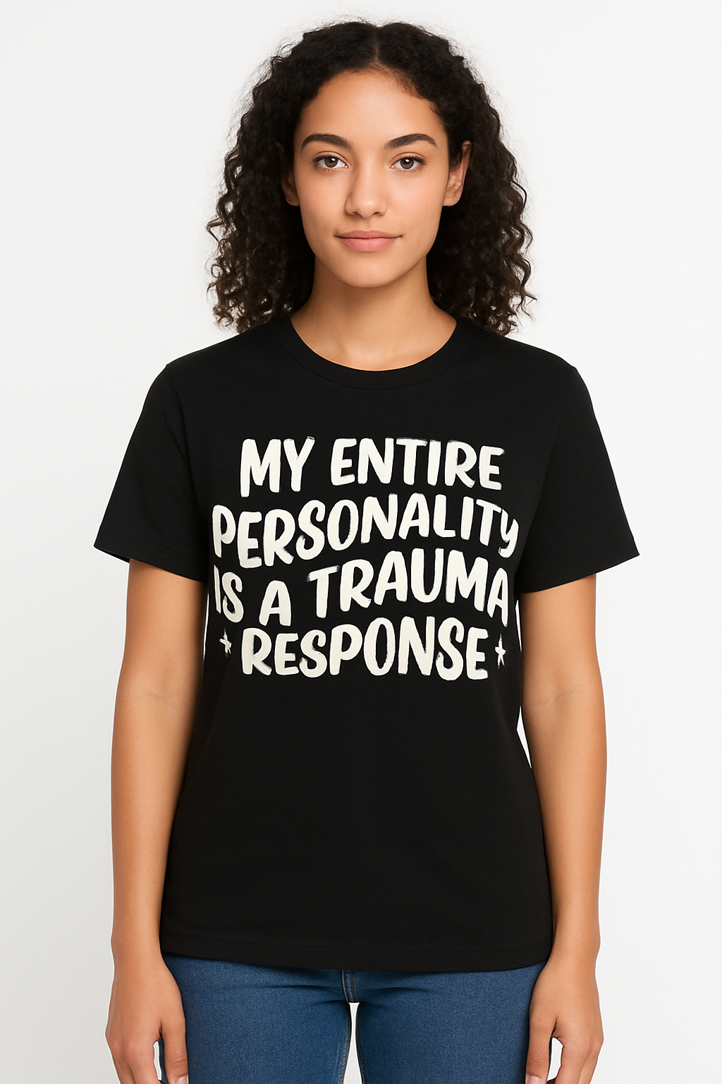 My Entire Personality Is a Trauma Response - Funny T-shirt - Differences Not Disabilities