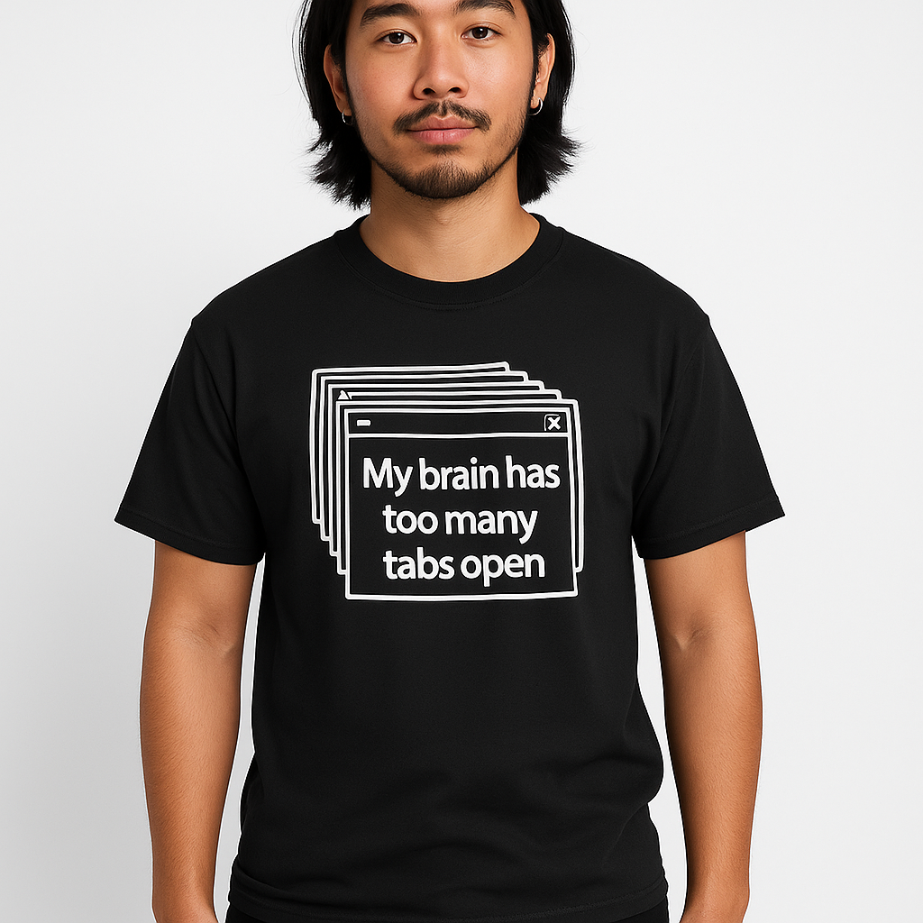 My Brain Has Too Many Tabs Open T-Shirt - Differences Not Disabilities