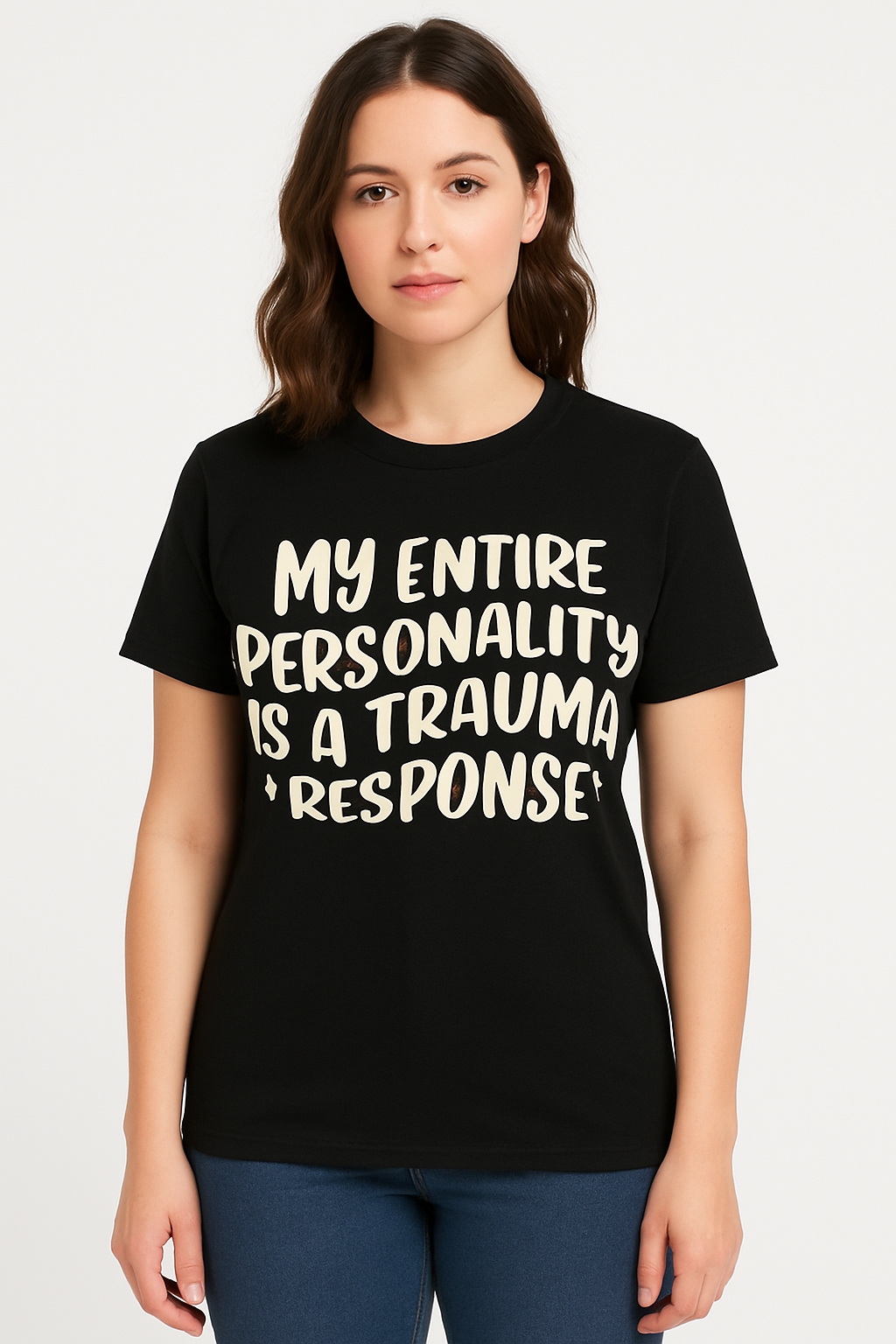 My Entire Personality Is a Trauma Response - Funny T-shirt - Differences Not Disabilities