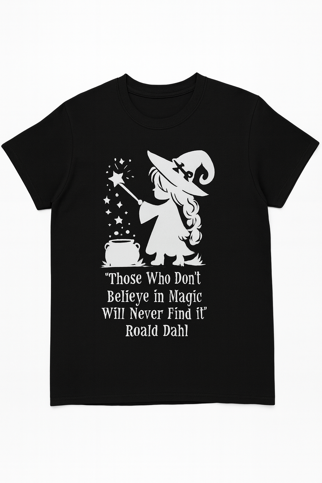 Those Who Don't Believe In Magic Will Never Find It - T Shirt - Differences Not Disabilities