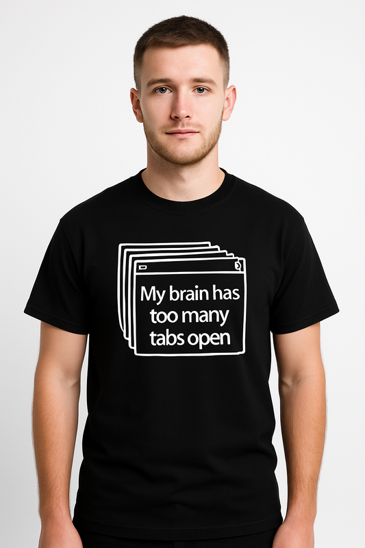 My Brain Has Too Many Tabs Open T-Shirt - Differences Not Disabilities