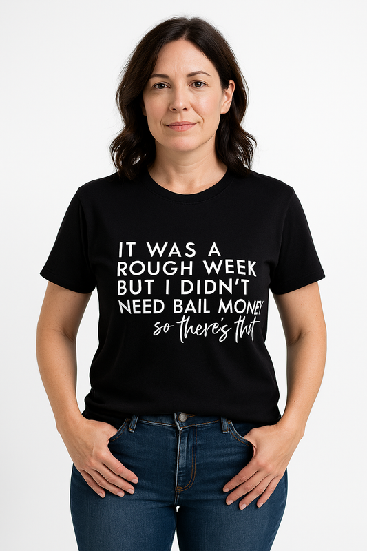 It's Been A Rough Week T-Shirt - Differences Not Disabilities