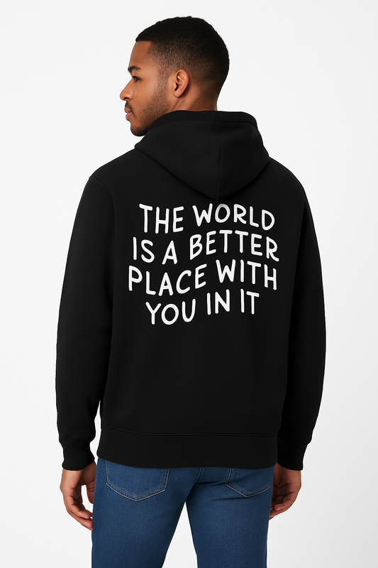 The World Is a Better Place With You in It - Hoodie - Differences Not Disabilities