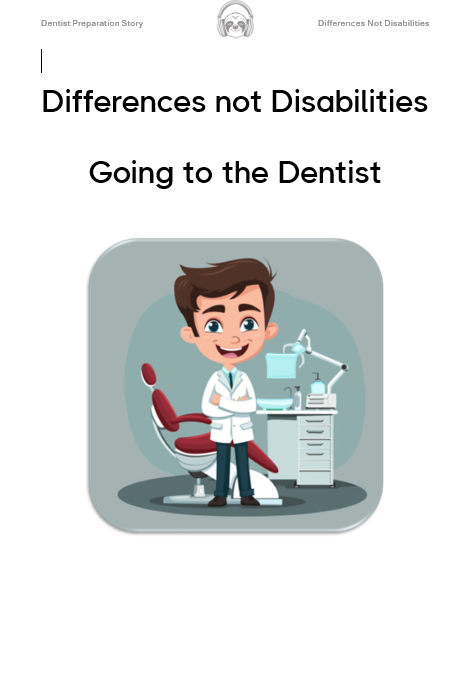 Dentist Preparation Story (Social Story) (Digital) - Differences Not Disabilities