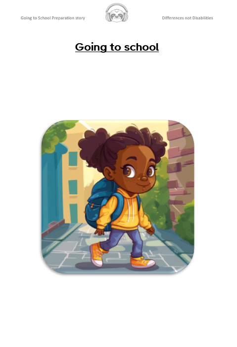 Going to School Preparation Story (Social Story) (Digital) - Differences Not Disabilities