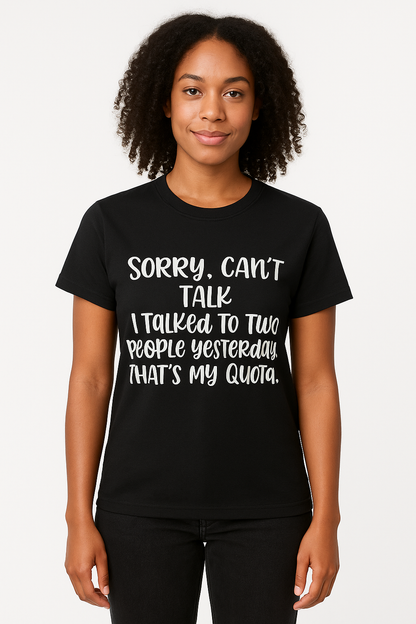 Sorry, Can't Talk T-Shirt - Differences Not Disabilities