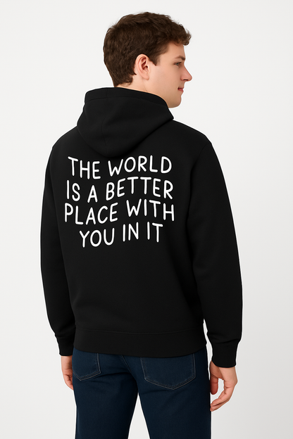 The World Is a Better Place With You in It - Hoodie - Differences Not Disabilities