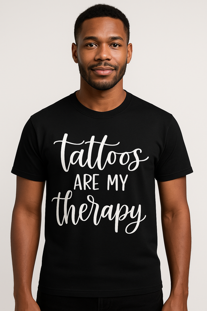 Tattoos Are My Therapy - T shirt