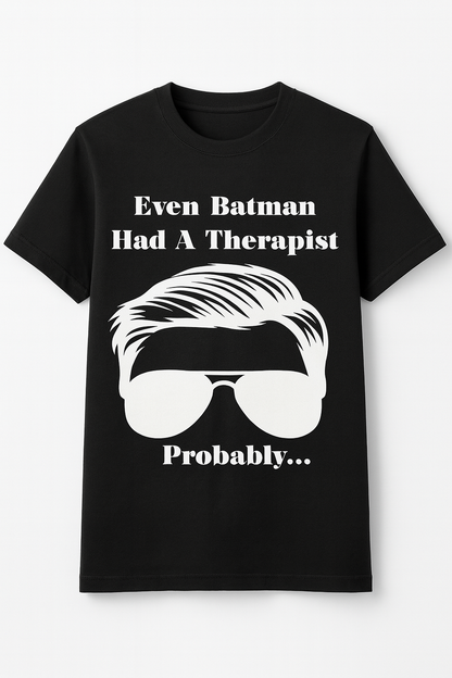 Even Batman Had A Therapist T Shirt - Differences Not Disabilities