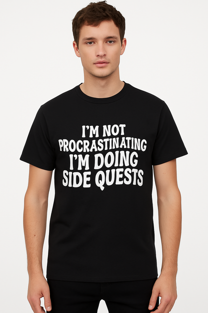 I'm Not Procrastinating I'm Doing Side Quests - T - Shirt - Differences Not Disabilities