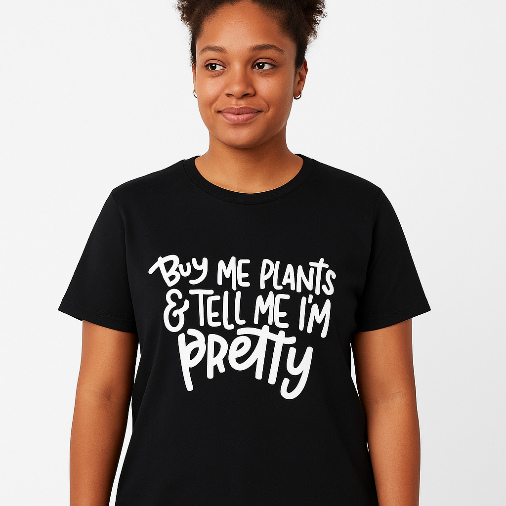 Buy Me Plants And Tell Me I'm Pretty T-Shirt - Differences Not Disabilities