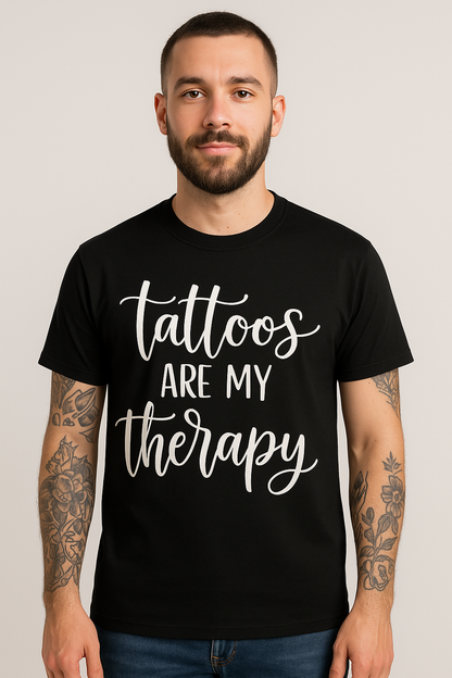 Tattoos Are My Therapy - T shirt