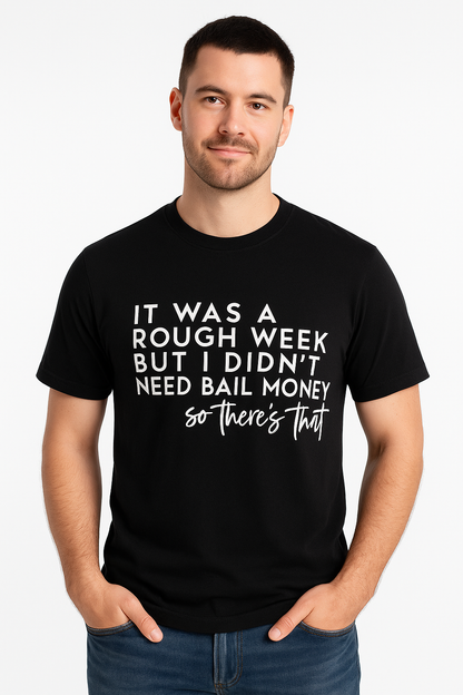It's Been A Rough Week T-Shirt - Differences Not Disabilities