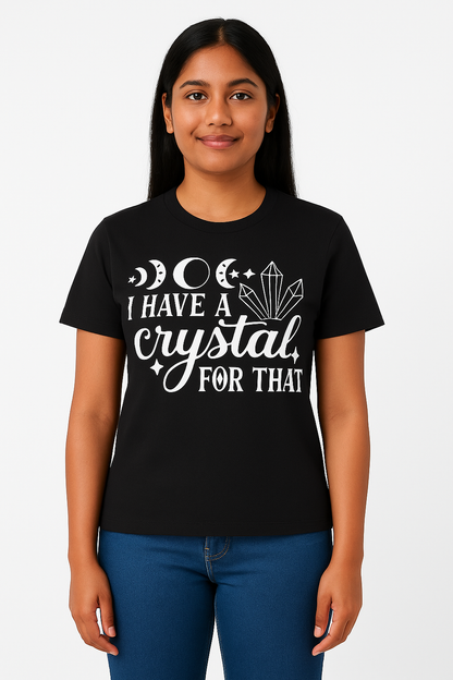 I Have A Crystal For That T-Shirt - Differences Not Disabilities
