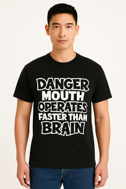 Danger Mouth Operates Faster Than Brain T-Shirt - Differences Not Disabilities