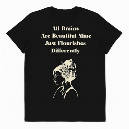 All Brains Are Beautiful T-Shirt - Differences Not Disabilities