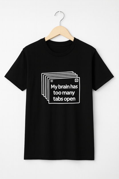 My Brain Has Too Many Tabs Open T-Shirt - Differences Not Disabilities