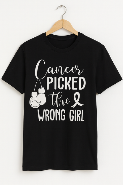 Cancer Picked The Wrong Girl T-Shirt - Differences Not Disabilities