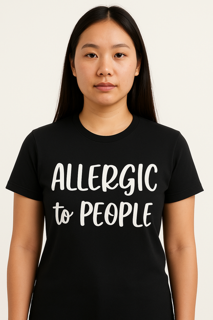 Allergic To People T-Shirt - Differences Not Disabilities