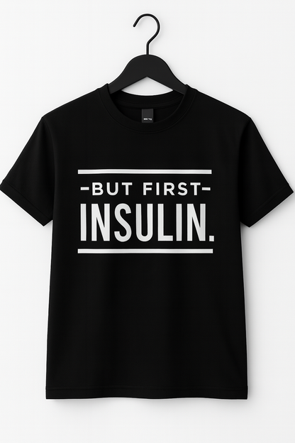 But First Insulin T-shirt - Differences Not Disabilities