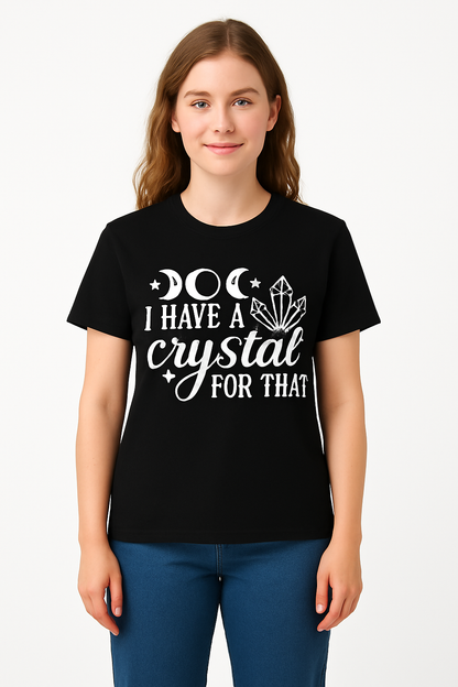 I Have A Crystal For That T-Shirt - Differences Not Disabilities