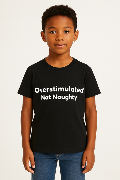 Overstimulated Not  T-shirt - Differences Not Disabilities