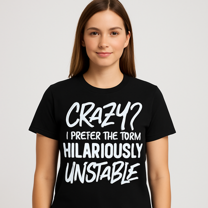 Hilariously Unstable T - shirt - Differences Not Disabilities