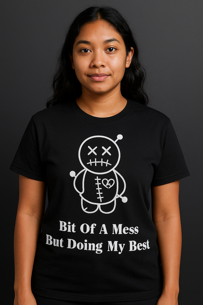 Bit Of A Mess But Doing My Best T-Shirt - Differences Not Disabilities