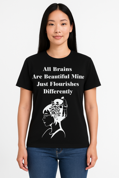 All Brains Are Beautiful T-Shirt - Differences Not Disabilities