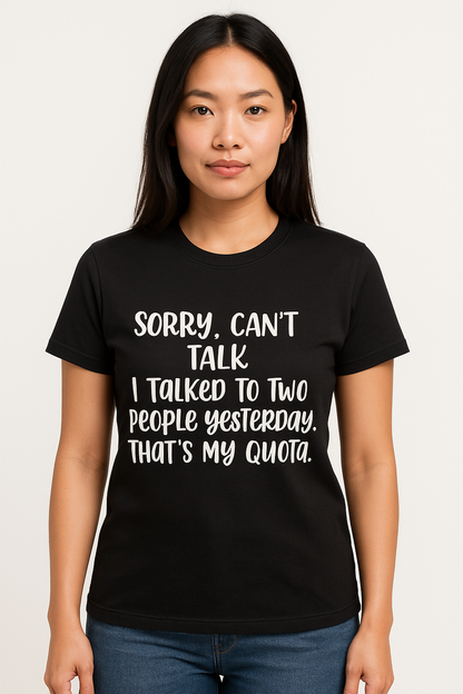 Sorry, Can't Talk T-Shirt - Differences Not Disabilities