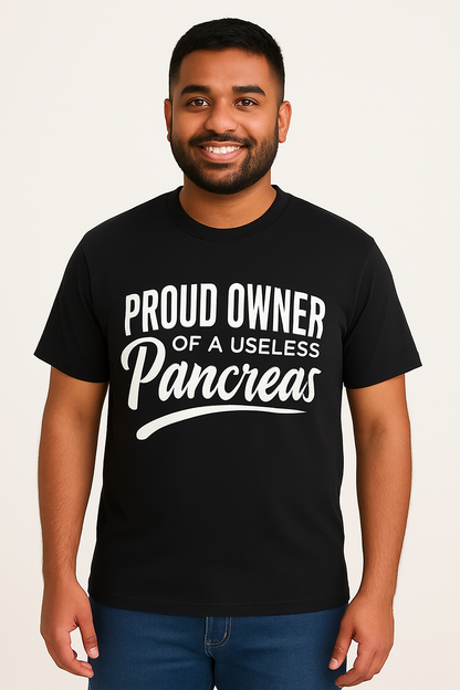 Proud Owner Of A Useless Pancreas T-Shirt - Differences Not Disabilities
