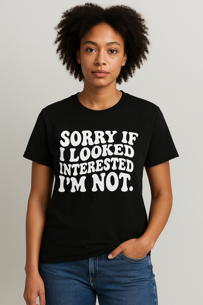Sorry If I Look Interested T-Shirt - Differences Not Disabilities